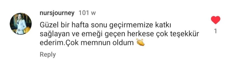 nursjourney kullanıcısının Instagram yorumu: Güzel bir hafta sonu geçirmemize katkı sağlayan ve emeği geçen herkese çok teşekkür ederim. Çok memnun oldum.