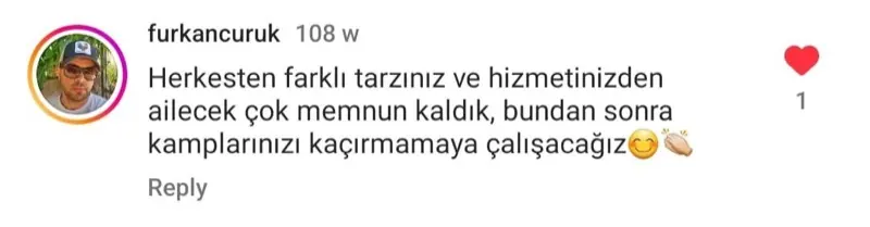 furkancuruk kullanıcısının Instagram yorumu: Herkesten farklı tarzınız ve hizmetinizden ailecek çok memnun kaldık, bundan sonra kamplarınızı kaçırmamaya çalışacağız.